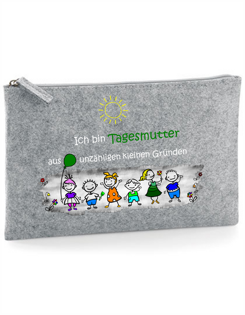 Filz Täschchen Easy Basic L16 Ich bin Tagesmutter aus unzähligen kleinen Gründen