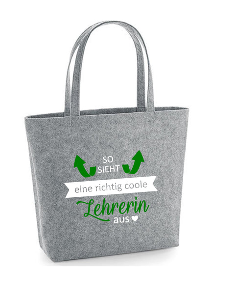 Filz Tasche Easy Bag L03 So sieht eine richtig coole Lehrerin aus
