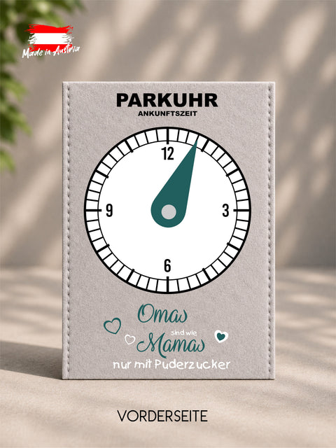Filz Parkuhr – „Omas sind wie Mamas, nur mit Puderzucker"