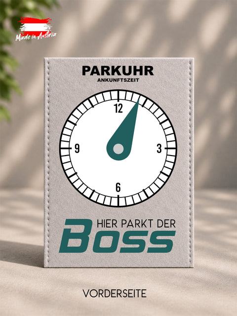 Filz-Parkuhr mit Spruch „Hier parkt der BOSS" – Vorderseite | TT-Designs handgemacht in Österreich