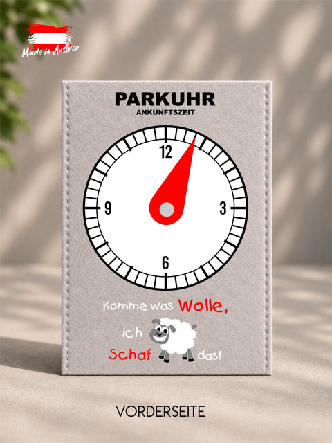 Filz-Parkuhr mit Spruch "Komme was Wolle, ich Schaf das!" – lustige personalisierte Parkscheibe handgemacht in Österreich, grauer Filz mit rotem Zeiger