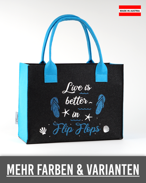 Filz Tasche 082 Live is better in Flip Flops