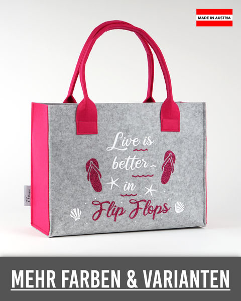Filz Tasche 082 Live is better in Flip Flops